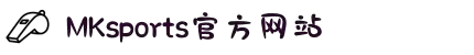 MK体育–MK体育官方网站–MichaelKors Sports